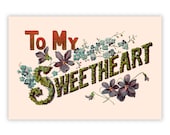 To My Dear Sweetheart Floral Small Print, 4x6" Postcard: 1900s Style Old Fashioned Flat Card Small Gift