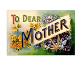 To Dear Mother Floral Small Print, 4x6" Postcard: 1900s Style Old Fashioned Mom Flat Card Mother's Day Small Gift