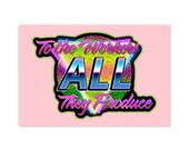 Leftist Poster: To the Workers All They Produce | Retro 1980s Style, Socialist Communist Anti-Capitalist 80s Neon Zoomer Wall Art Print