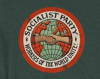 Socialist T-Shirt: Socialist Party | Workers of the World Unite | Retro Edwardian Socialism, Leftist Shirt, Socialist Gift