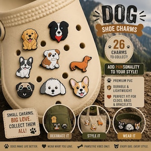 May include: A beige clog shoe adorned with various dog-themed shoe charms. The charms feature different dog breeds and are made of PVC. The image also includes text that says "Dog Shoe Charms" and "26 Charms to Collect!"