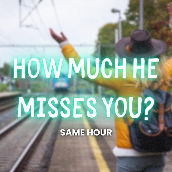 How Much He Misses You?, What Percentage Does He Miss Me?, Ex Lover, Psychic Reading, Same Hour