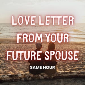 Carta de amor do seu futuro cônjuge, leitura de tarô, orientação espiritual, mesma hora