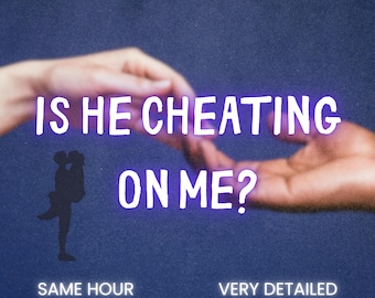 Is He Cheating On Me?, Same Hour Tarot Reading | Psychic Love Reading, Quick Delivery