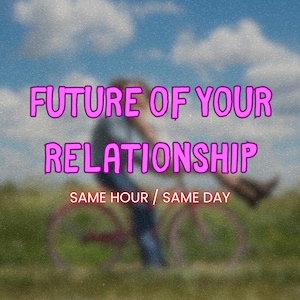 The Future of Your Relationship, Instant Tarot Reading, Psychic Reading, Fast Delivery