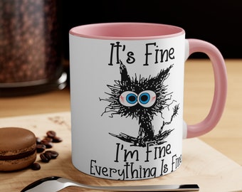 It's Fine, I'm Fine, Everything is Fine Coffee Mug, Funny mugs, Cartoon, Gift for Her/Him, Present, Birthday, Holiday