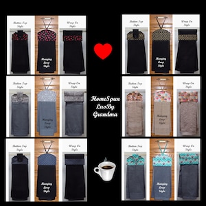 May include: Nine different styles of kitchen towels are displayed on a rack. The towels are made of various fabrics and feature different patterns and colors. The towels are labeled with the words "Button Top Style", "Wrap On Style", and "Hanging Loop Style". The towels are also labeled with the words "HomeSpun LuvBy Grandma".