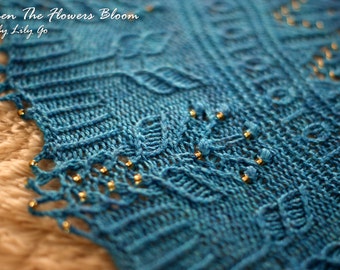 When The Flowers Bloom Knitting Shawl Pattern in PDF