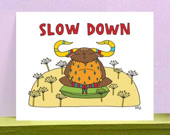 Slow Down