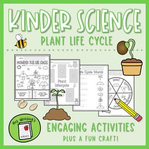 May include: A green educational poster with the words "Kinder Science Plant Life Cycle" and "Engaging Activities Plus a Fun Craft!". The poster includes worksheets, a bee illustration, and a plant life cycle diagram.