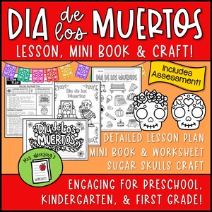 Puede incluir: Un recurso educativo colorido para el Día de los Muertos. La imagen presenta un plan de lección, un mini-libro, una hoja de trabajo y una manualidad de calavera de azúcar. El texto incluye "Dia de los Muertos" y "Lección, Mini Libro y Manualidades".