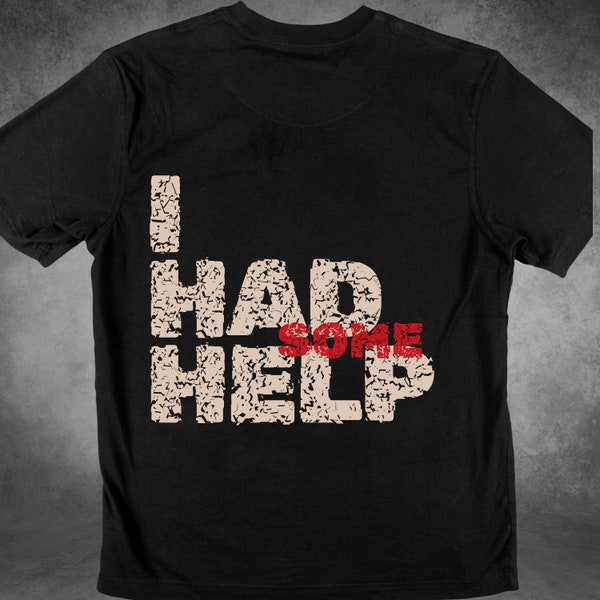I Had Some Help Wallen And Malone, Posty And Morgan Had Some Help T-shirt, Post Wallen, Morgan Malone, Wallen And Malone, unisex shirt