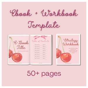 May include: A pink and white ebook and workbook template featuring a cherry illustration. The ebook title is "E-Book Title" and the workbook title is "Strategy Workbook". The template includes a table of contents and is 50+ pages long.