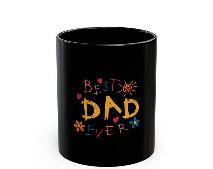Best Dad Ever - Colorful 11oz