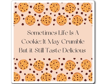 Inspiration Magnets - Life Is A Cookie