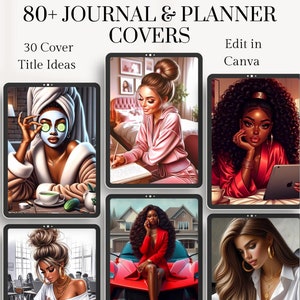 May include: A digital collage of six images featuring women with different hairstyles and clothing. The images are arranged in a grid pattern and each image has a white border. The text "80+ JOURNAL & PLANNER COVERS" is at the top of the collage. The text "30 Cover Title Ideas" is in the top left corner. The text "Edit in Canva" is in the top right corner.