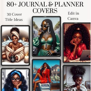 May include: A collection of 80+ journal and planner covers featuring illustrations of Black women in various settings. The covers are designed to be edited in Canva. 30 cover title ideas are included.