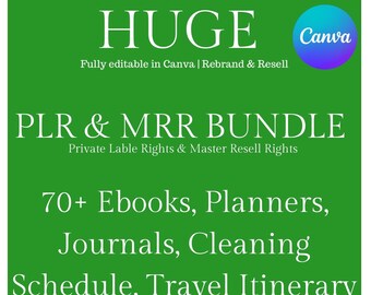 Könnte beinhalten: Grüner Hintergrund mit weißem Text, der "HUGE" "Vollständig editierbar in Canva | Rebrand & Resell" "Canva" "PLR & MRR BUNDLE" "Private Lable Rights & Master Resell Rights" "70+ Ebooks, Planners, Journals, Cleaning Schedule, Travel Itinerary & More" lautet