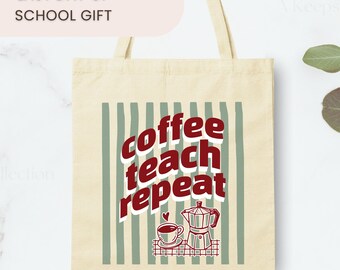 Funny Teacher Tote Bag, Coffee Teach Repeat Canvas Tote, Cute Teacher Appreciation Gift