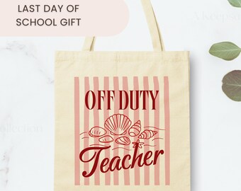 Off Duty Teacher Tote Bag, Funny Teacher Gift, Teacher Appreciation Tote, Cute Teacher Canvas Bag