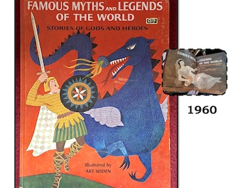 Vintage 1960 Hardcover Childrens Book - Famous Myths and Legends of the World, Art Seiden