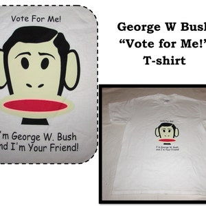 Vintage Presidential Campaign Ladies White T-shirt, Large, Political, Vote for me, I&#39;m George W Bush and I&#39;m your Friend