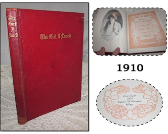 Antique Hardcover Poetry Book, The Girl I Loved by James Whitcomb Riley, 1910, Illustrated