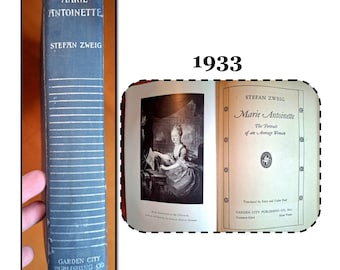 Vintage 1933 Hardcover Book, Marie Antoinette, The Portrait of an Amerage Woman by Stefan Zweig