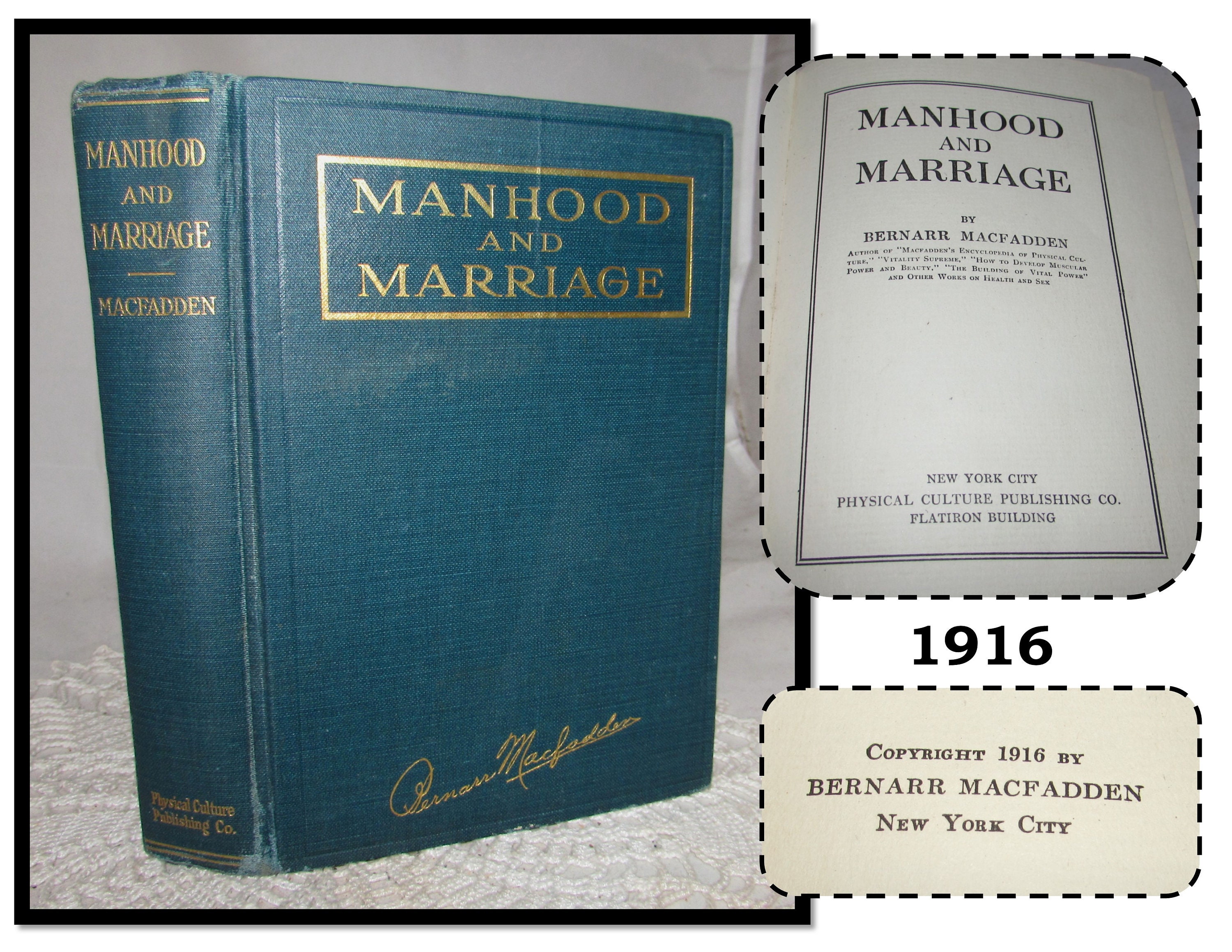 Vintage 1916 Hardcover Book Manhood and Marriage by Bernarr photo