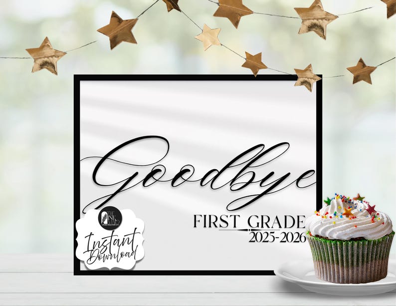 Bye First Grade Goodbye First Grade 2026 Printable | 8x10 Black & White Digital ...