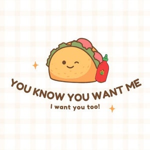 Süße Taco "Weißt du, dass du mich willst, ich will dich auch" PNG-SVG Digital Download T-Shirt Bilder Mexikanische Taco Designs Yo Quiero Taco