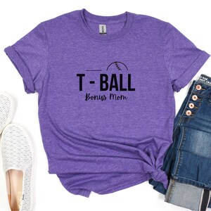 T-Ball Bonus Mom Shirt, Bonus Mom, Step Mom, Extra Mom, Mom, Sports Mom, T-Ball Mom