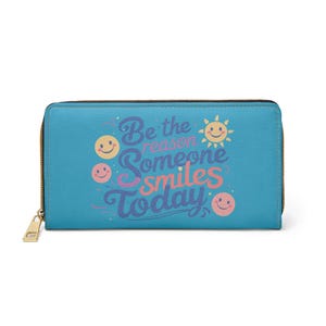Be the Reason Smiles Wallet, Personalized Zipper Wallet, Gift for Friends, Inspirational Accessory, Birthday Gift, Trendy Purse