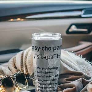 Funny dark humor cheeky psychopath cute gift for him or her insulated stainless steel tumbler 20oz