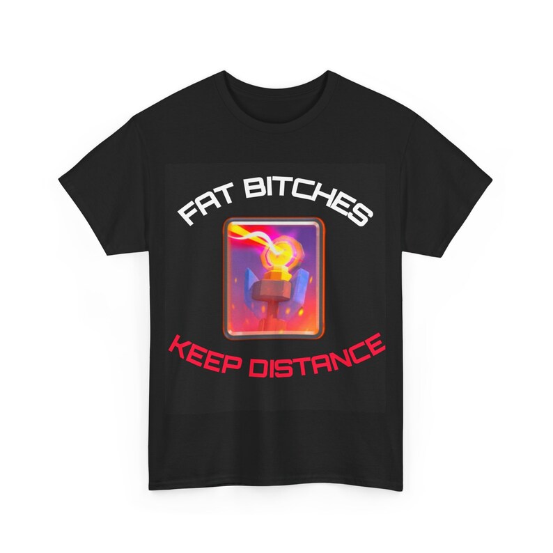 Fat Bitches Keep Distance T Shirt, Unisex Tees, Funny Meme Gift For Friends, Cringy T Shirt, Retro T Shirt, Vintage T Shirt, Clash Royale zdjęcie 3