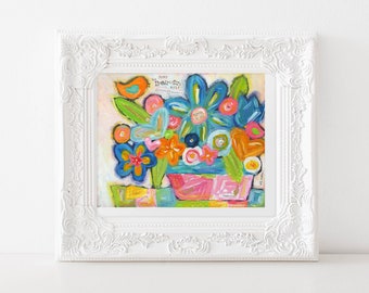 Be you, Be your beautiful self, Bright colorful Flower bouquet painting, art print, bird painting, happy art, 8x10, 11x14 inch art prints