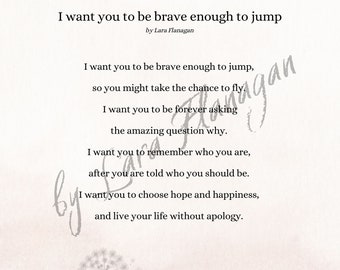 I want you to be brave enough to jump - printable poetry