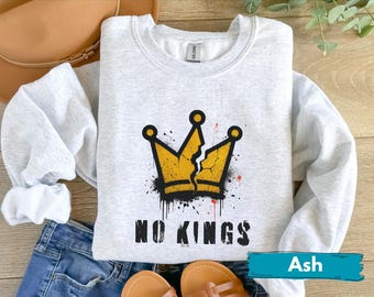No Kings Protest Sweatshirt, Anti Monarchy Graphic Pullover, Revolutionary Statement Crewneck, Political Activism Graphic Sweater