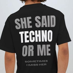 Übergroße Techno Tshirt sie sagte Techno oder Me Techno Shirt für Techno-Liebhaber Untergrund Musik Rave Shirt Rave Outfit Untergrund Techno