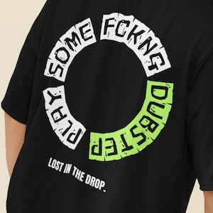 Play Some Dubstep Shirt Dubstep Tshirt Rave Outfit for Rave Lover Music Festival Outfit Gift for Rave Shirt EDM Merch Lost in the Drop