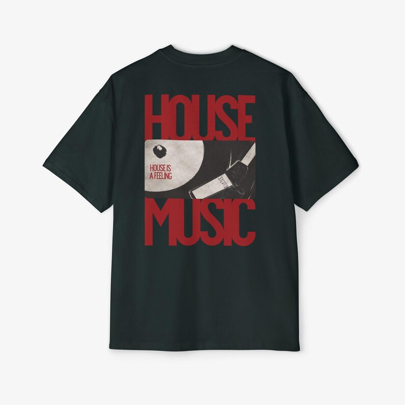 May include: A black short-sleeve t-shirt featuring a large red graphic on the back. The design includes the text HOUSE MUSIC in bold red letters, with a central image of a vinyl record and a turntable arm, including the text HOUSE IS A FEELING.