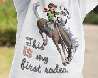 First Rodeo Retro Cowboy Shirt, Western shirt, This Is My First Rodeo Tee, Buckaroo Cowboy Shirt, Boy's Shirt, Rodeo Horse T-Shirt