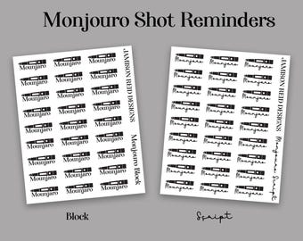 May include: Two sheets of white stickers with black text and graphics. One sheet has block lettering and the other has script lettering. The stickers are labeled "Monjouro Shot Reminders" and include the text "Mounjaro".