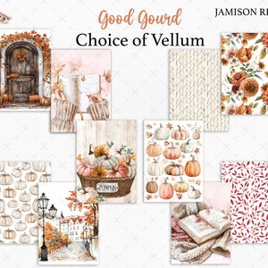 May include: A collection of fall-themed vellum paper designs. The images feature pumpkins, autumn leaves, and cozy scenes. Text includes "Good Gourd", "Choice of Vellum", "gourd vibes only", and "autumn the year's last loveliest smile".