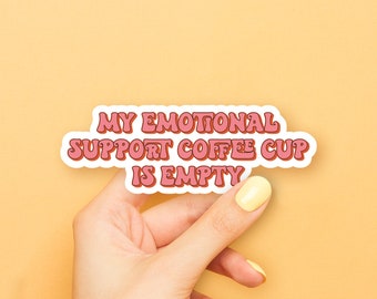 Emotional Support Coffee Cup Sticker