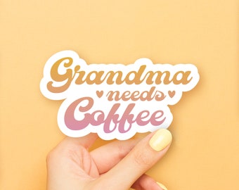 Grandma Needs Coffee Sticker