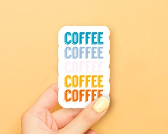 Coffee, Coffee, Coffee Sticker