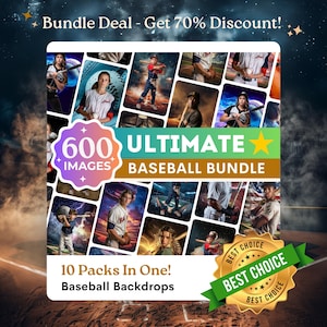 May include: A promotional image for a baseball bundle. The image features a collage of baseball-themed photos, with text that reads "600 Images Ultimate Baseball Bundle" and "10 Packs in One! Baseball Backdrops." A gold seal reads "Best Choice."