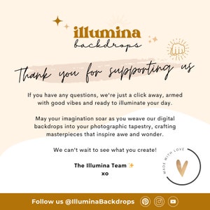 May include: A beige graphic with the text "illumina backdrops" in a brown, stylized font. The text "Thank you for supporting us" is written in a cursive font. The image also includes social media icons and the phrase "Follow us @IlluminaBackdrops."