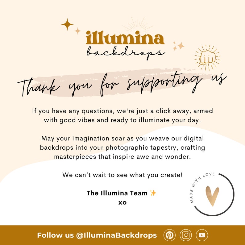May include: A beige graphic with the text "illumina backdrops" in a brown, stylized font. The text "Thank you for supporting us" is written in a cursive font. The image also includes social media icons and the phrase "Follow us @IlluminaBackdrops."